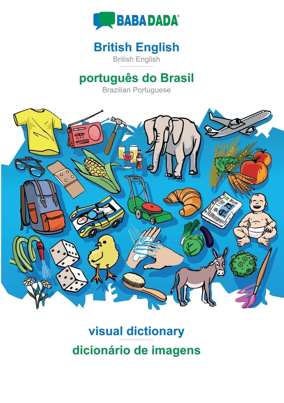 British English - português do Brasil, visual dictionary: BABADADA British English - Brazilian Portuguese, visual dictionary