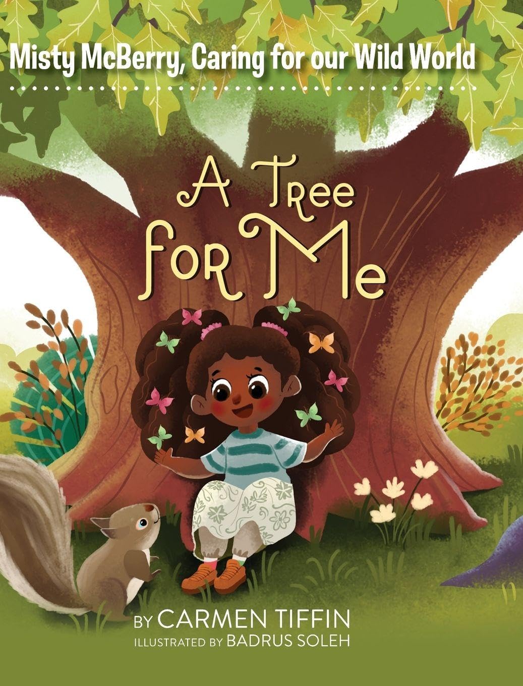 Misty McBerry, Caring for our Wild World: A Tree for Me