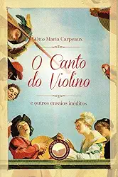 O Canto do Violino e Outros Ensaios