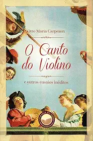 O Canto do Violino e Outros Ensaios