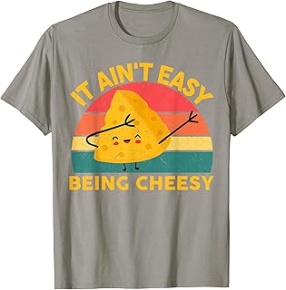 Cheese it aint easy being cheesy funny graphic kids boys men T-Shirt