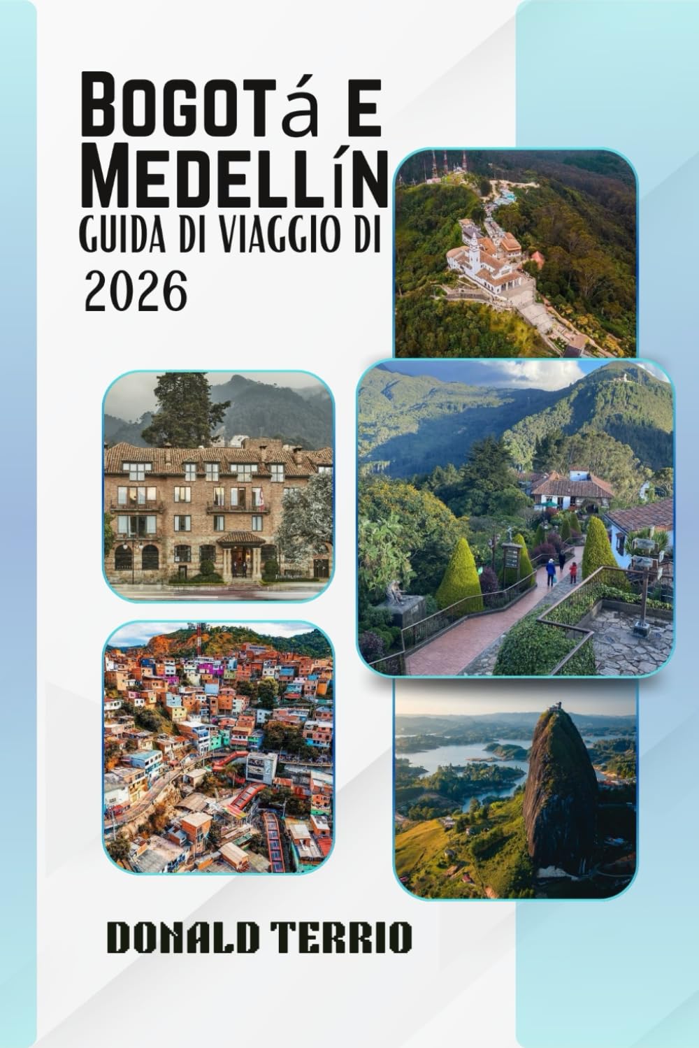 Bogotá e Medellín GUIDA DI VIAGGIO DI 2026: Scopri le principali attrazioni della Colombia, i monumenti storici, la cucina locale e le esperienze culturali per i viaggiatori alla prima esperienza