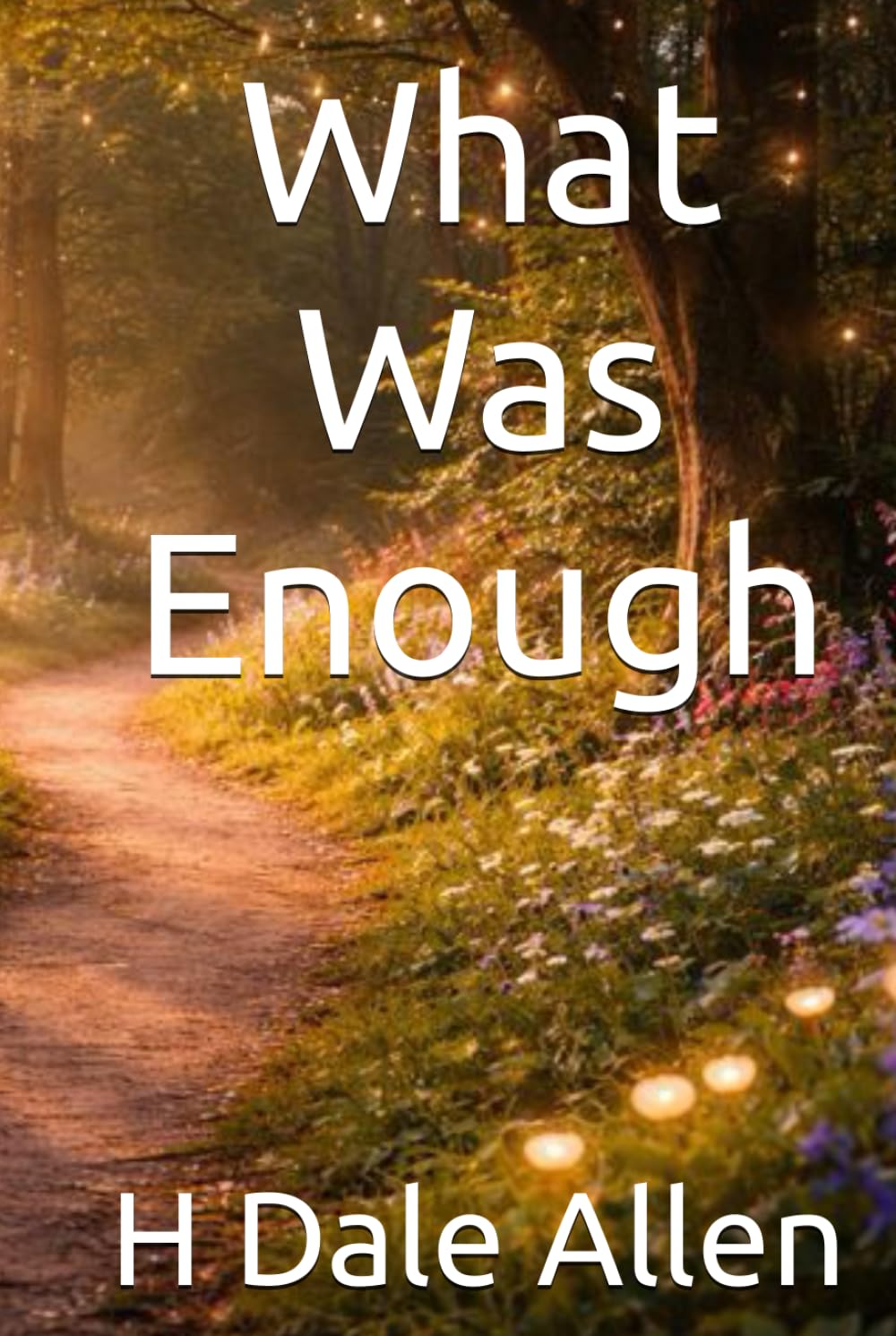 What Was Enough