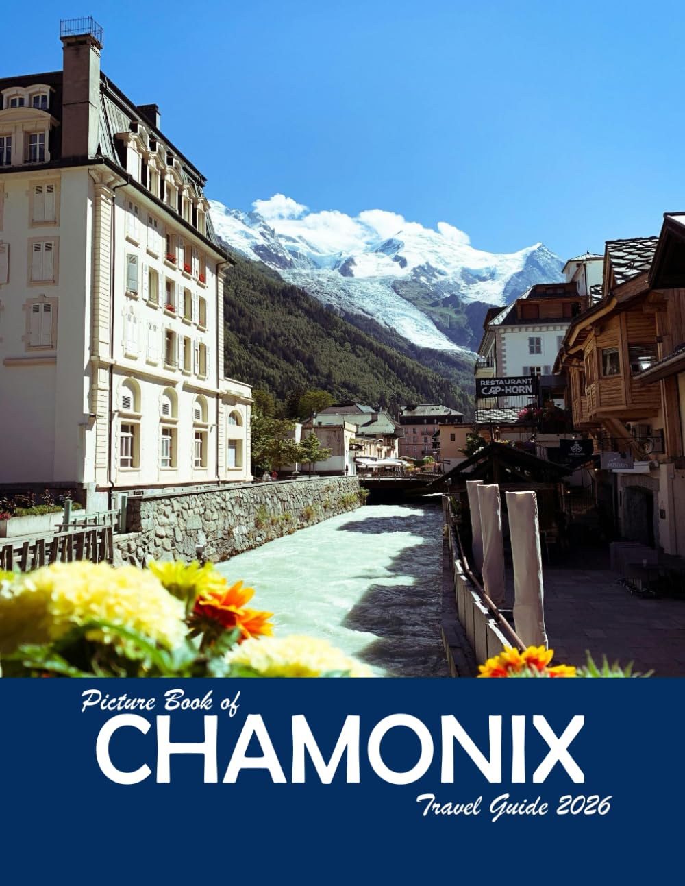 Chamonix France: A Visual Journey Through Stunning Landmarks, Travel and Nature lovers.