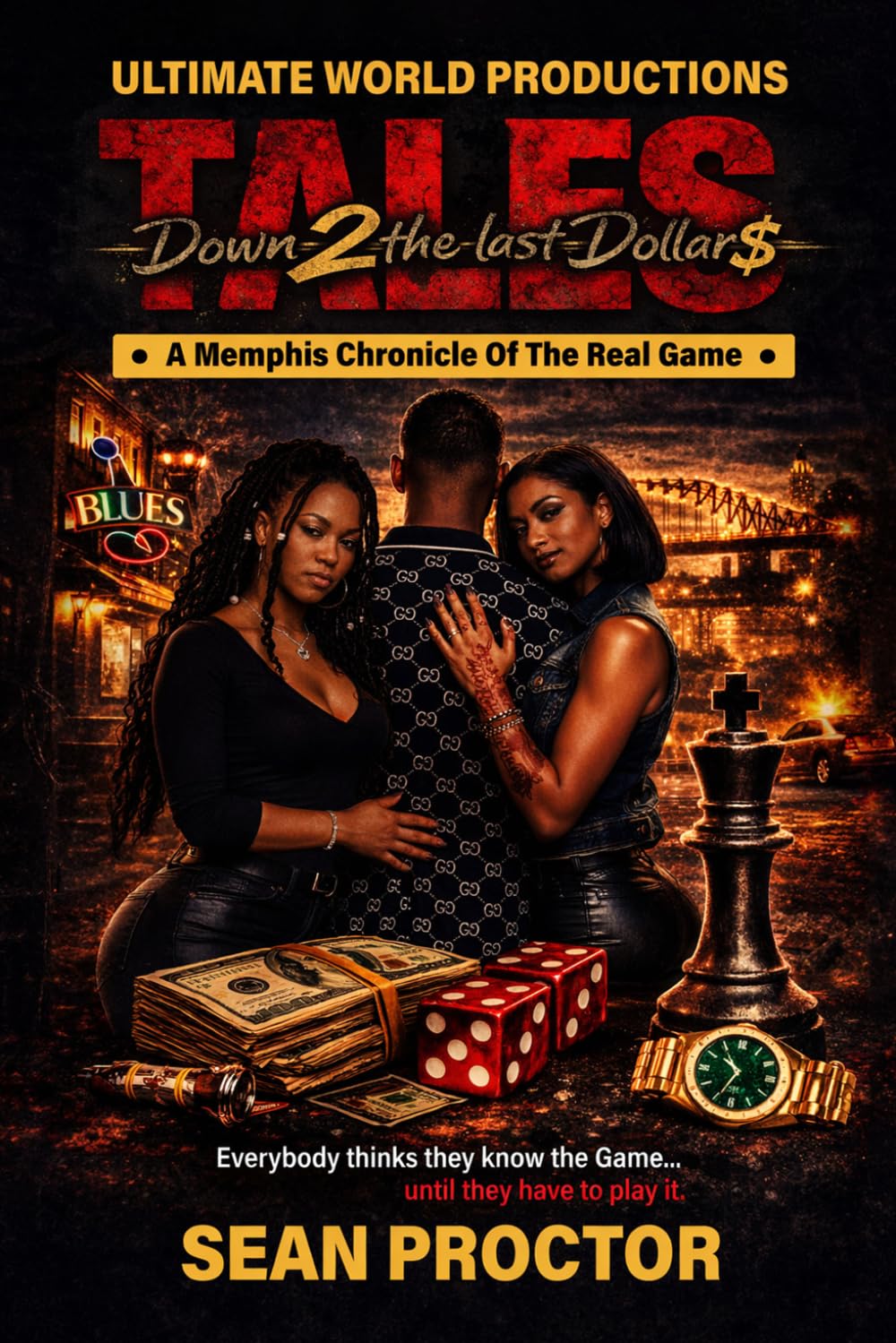 Down 2 The Last Dollar!: Ultimate World Productions Tales