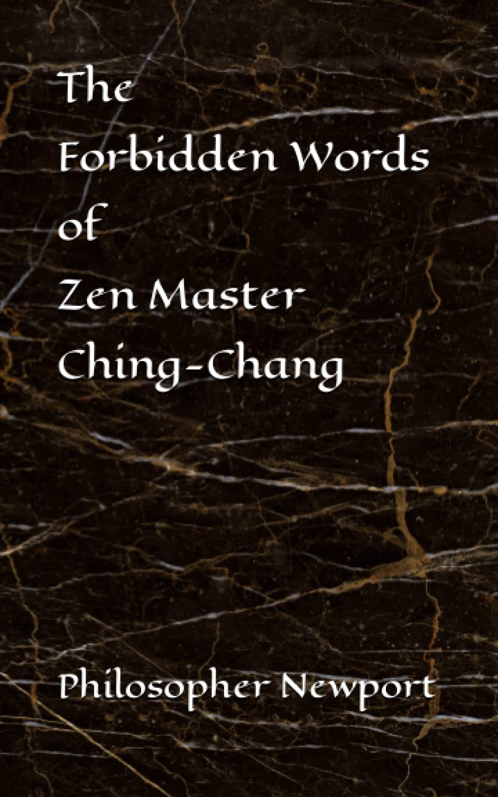 The Forbidden Words of Zen Master Ching-Chang