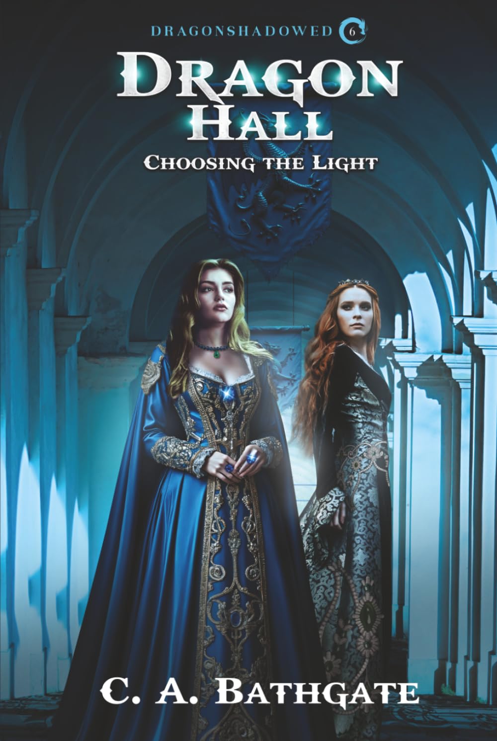 Dragon Hall: Choosing the Light (Dragonshadowed)