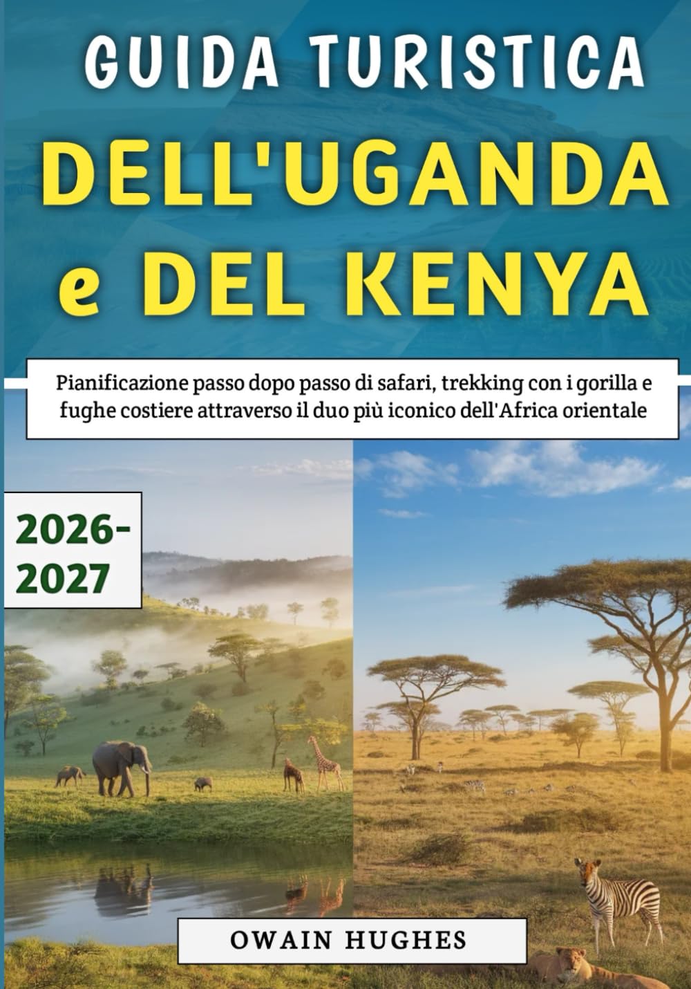 Guida Turistica dell'Uganda e del Kenya 2026–2027: Pianificazione passo dopo passo di safari, trekking con i gorilla e fughe costiere attraverso il duo più iconico dell'Africa orientale