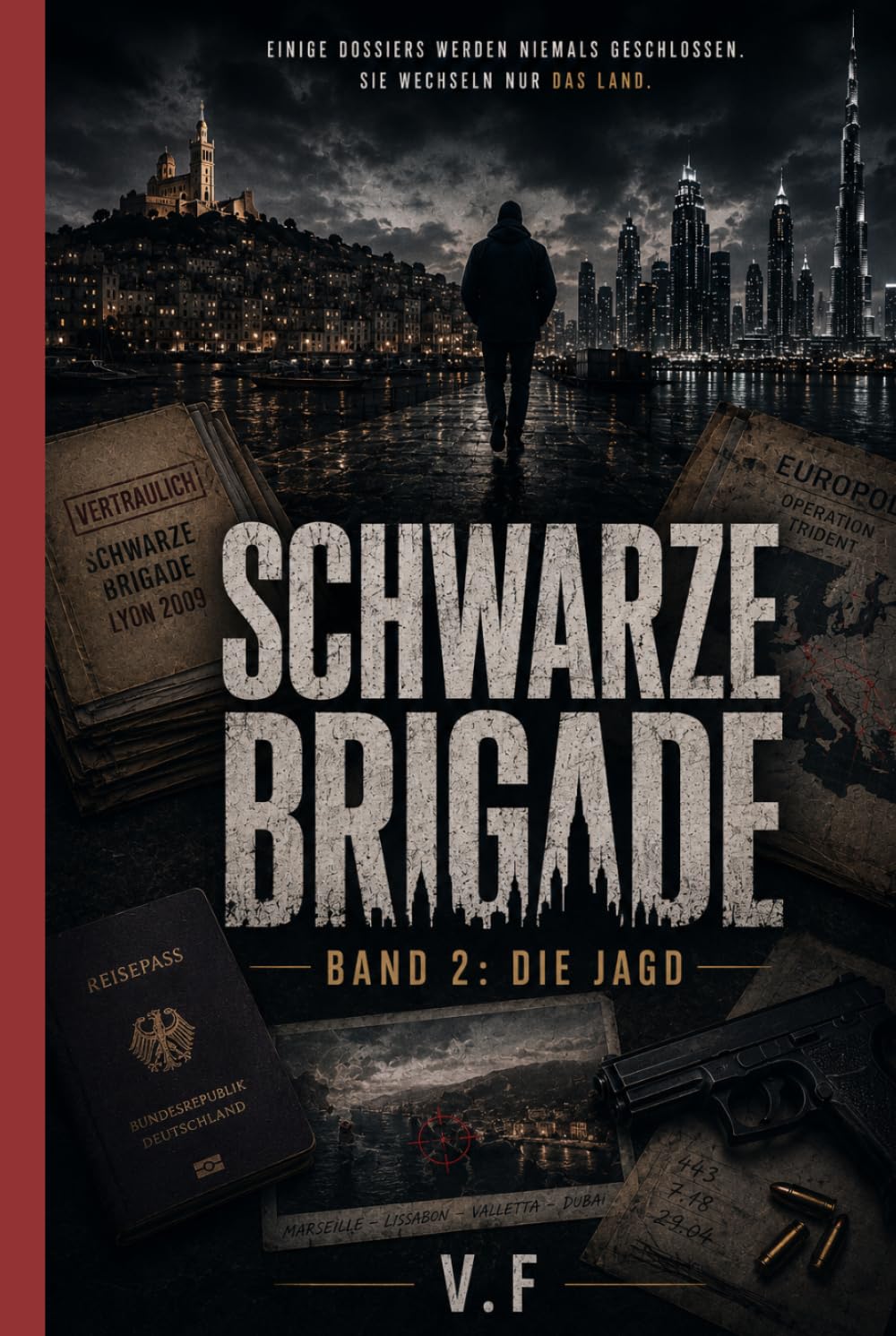 SCHWARZE BRIGADE: BAND 2 : Die Jagd