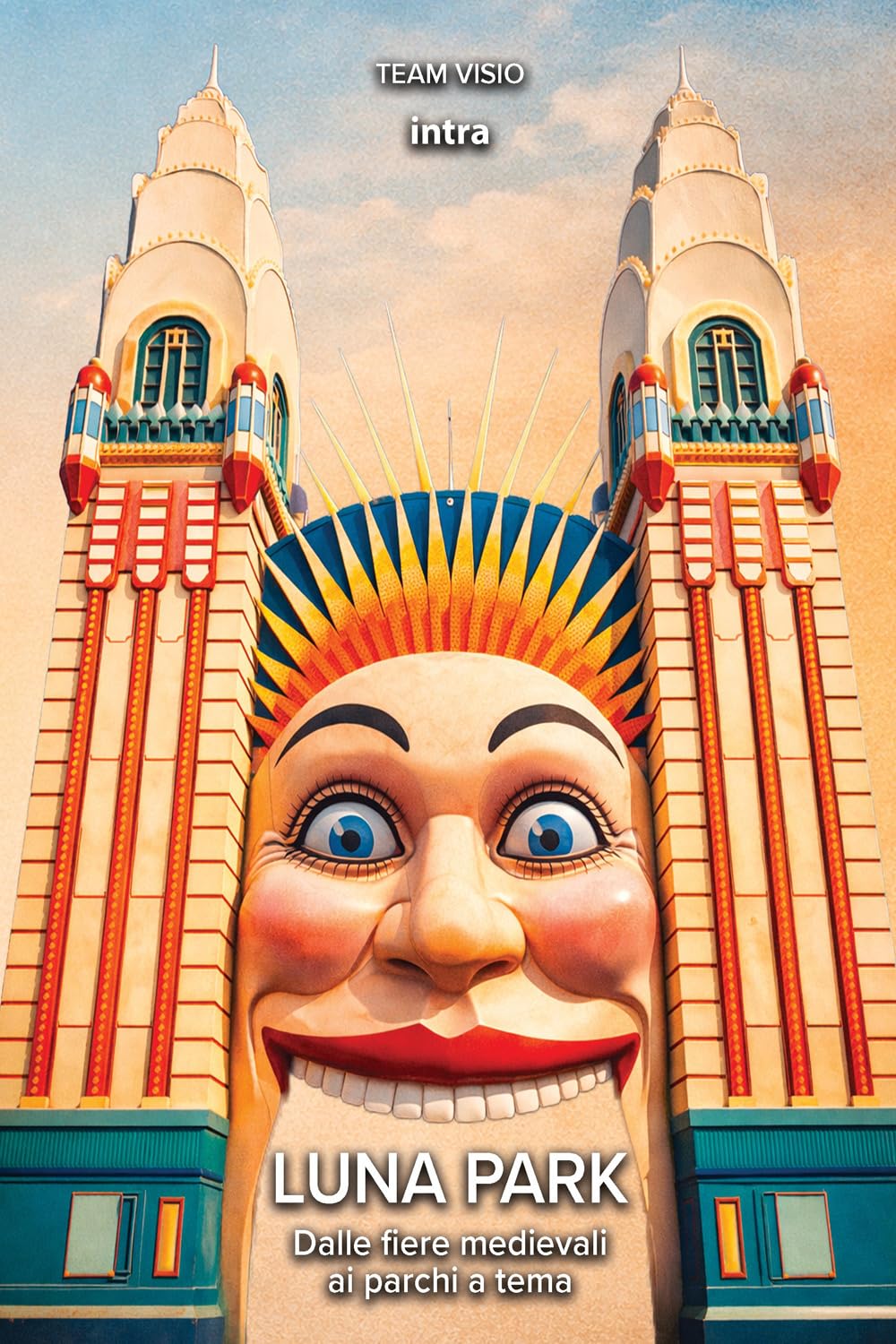 Luna Park: Dalle fiere medievali ai parchi a tema