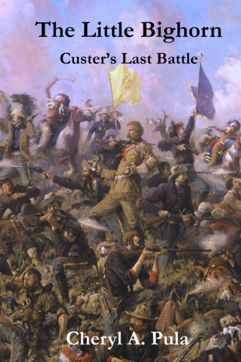 The Little Bighorn: Custer's Last Battle