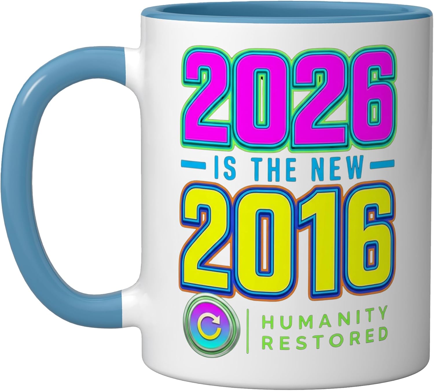 2026 is the new 2016 Ceramic Mug, Blue/White