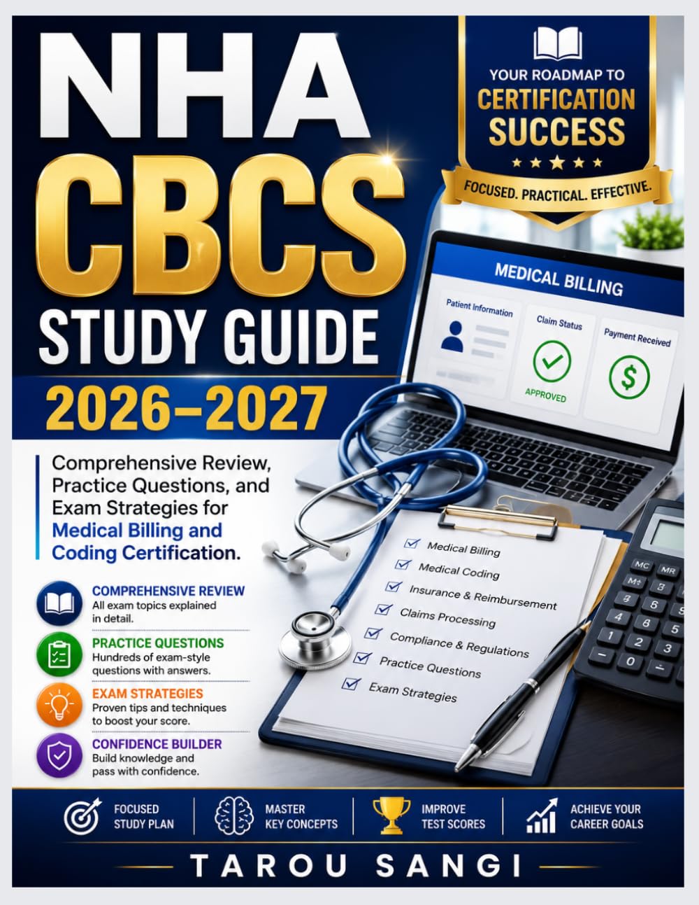 NHA CBCS Study Guide 2026–2027: Comprehensive Review, Practice Questions, and Exam Strategies for Medical Billing and Coding Certification