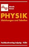 Physik: Gleichungen und Tabellen - Dietmar Mende, Günter Simon