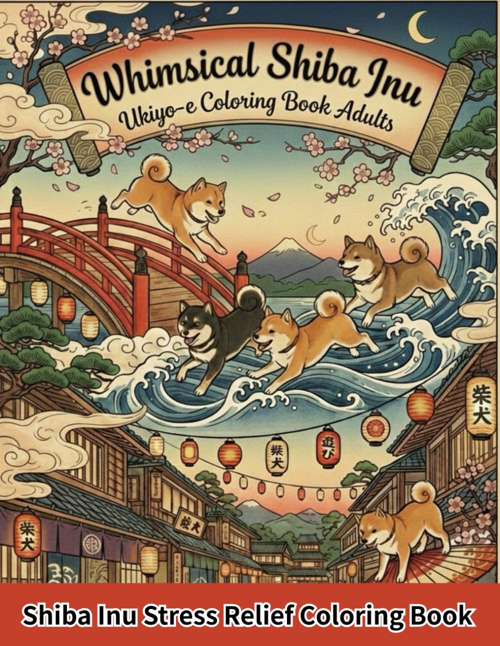 Whimsical Shiba Inu Ukiyo-e Coloring Book Adults: Shiba Inu stress Relief Coloring Book