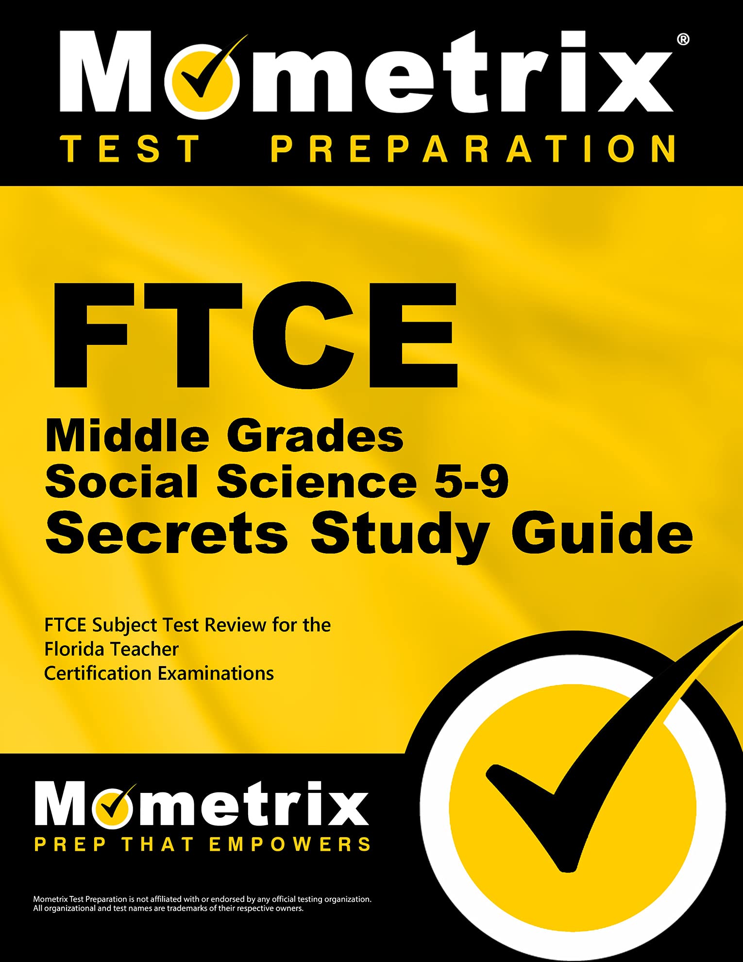 FTCE Middle Grades Social Science 5-9 Secrets Study Guide: FTCE Test Review for the Florida Teacher 