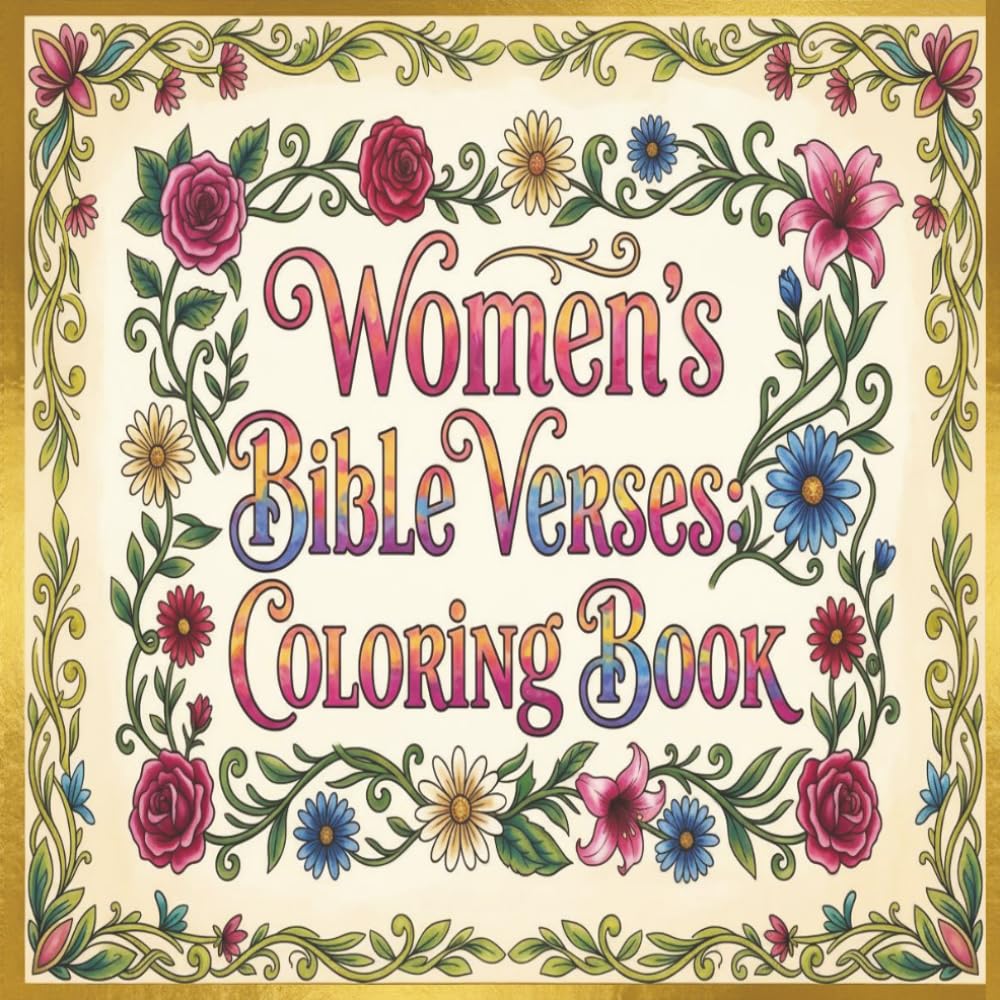 Bible Verses for Women: A Coloring Book: Women of Faith, Jesus, Christianity, Scripture, Gift for Women
