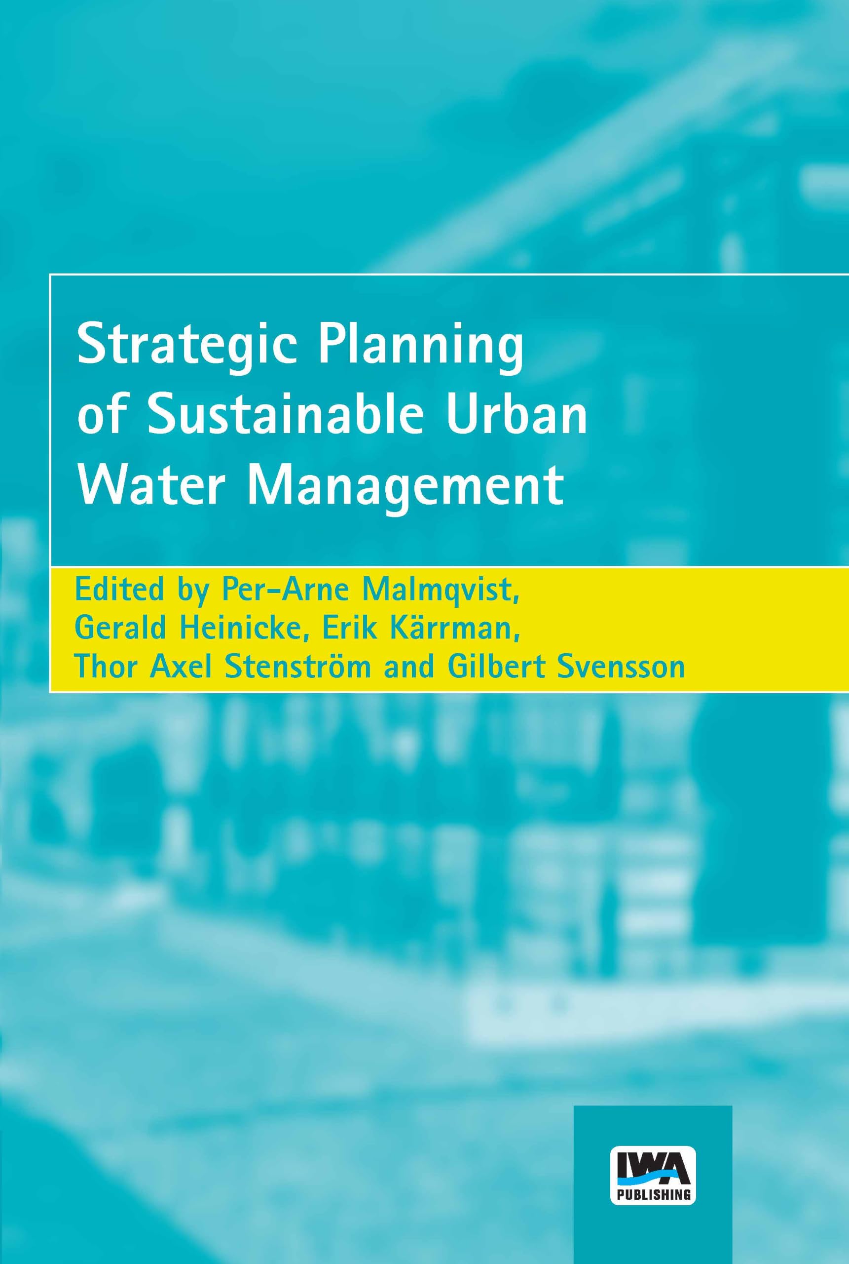 Strategic Planning of Sustainable Urban Water Management by E. Korrman