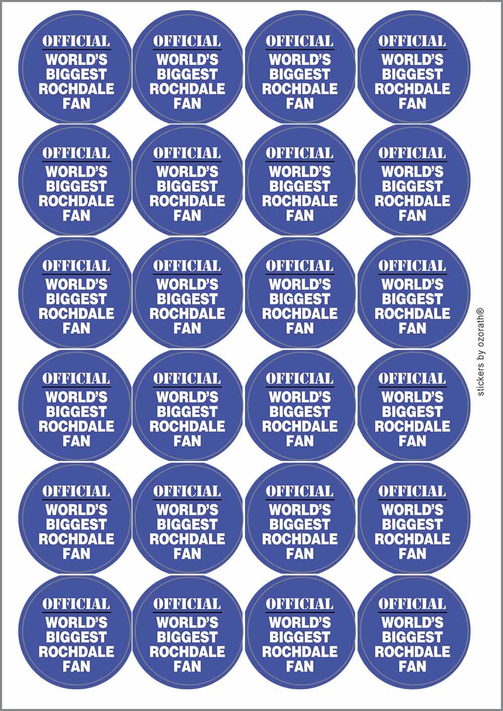 World's Biggest Rochdale Fan Circular Matt Paper Stickers A4 Sheet of 24 (Each Sticker is 45mm Diameter)