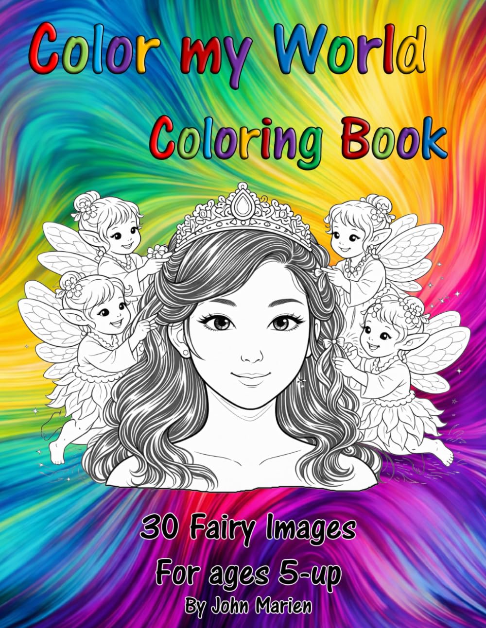 Color my World: 30 Fairy Images (Color my World Coloring Book)