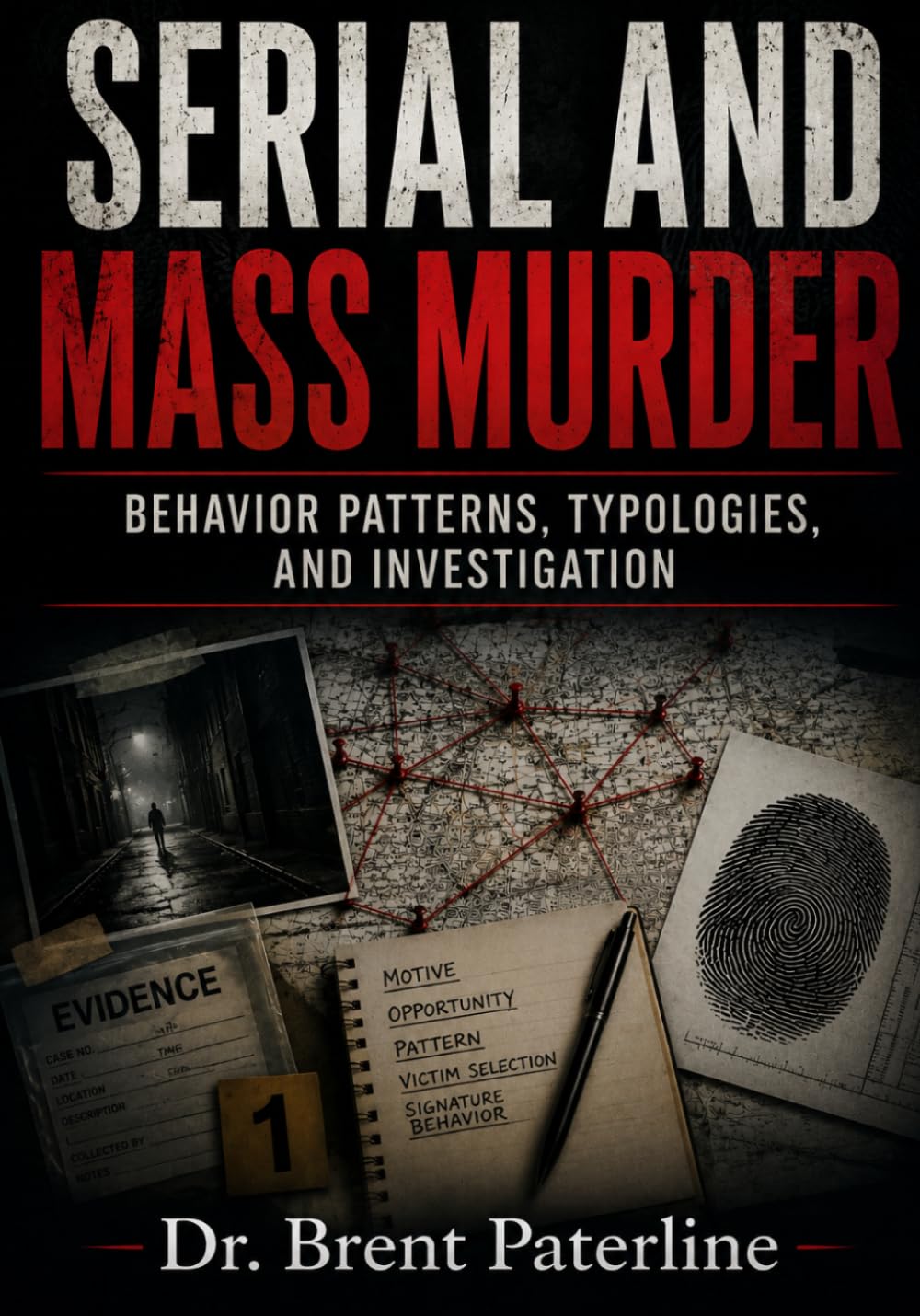 SERIAL AND MASS MURDER: BEHAVIOR PATTERNS, TYPOLOGIES, AND INVESTIGATION