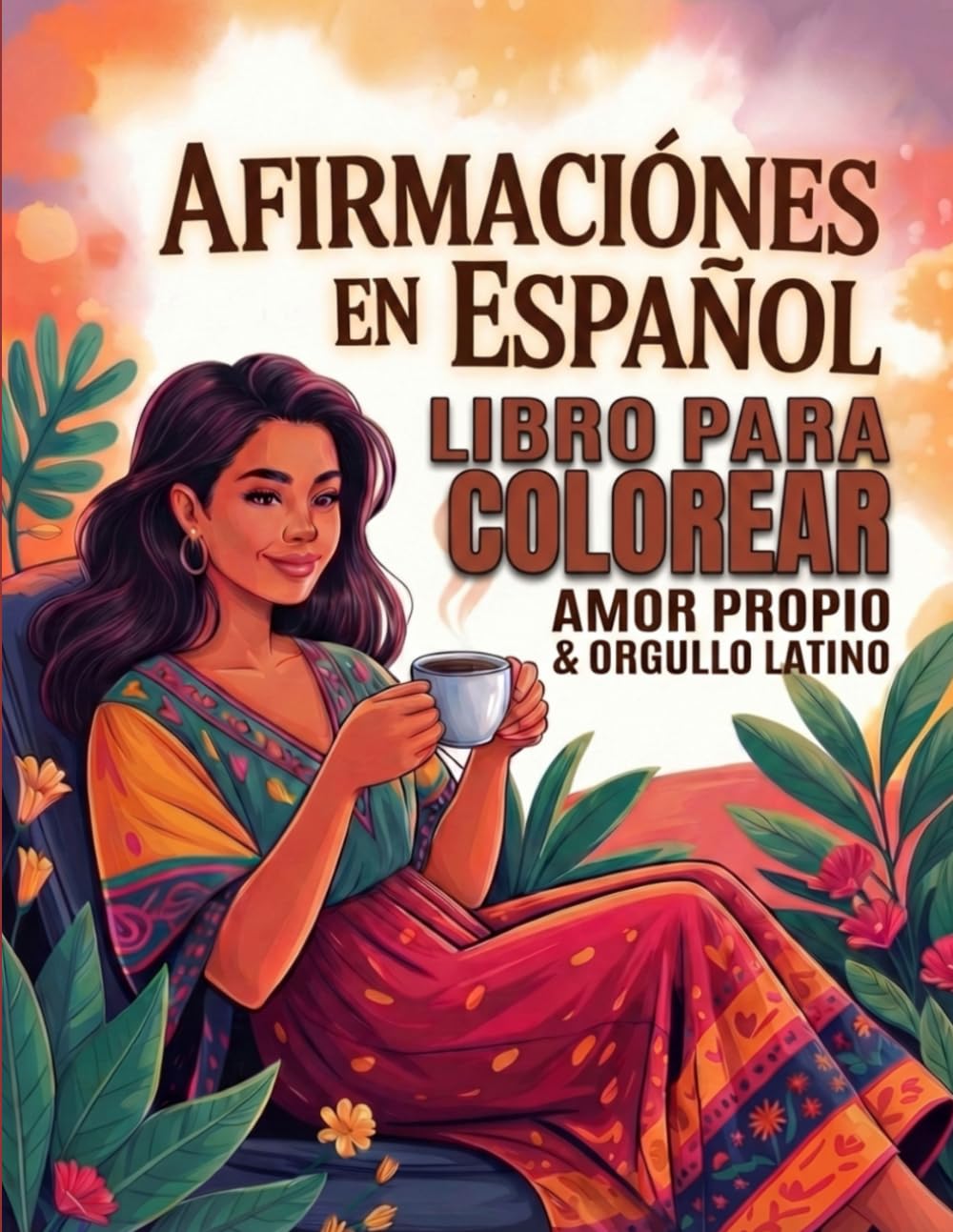 Afirmaciones en Español: Coloreando Amor Propio y Orgullo Latino