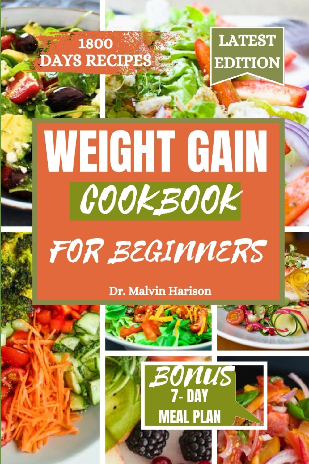 WEIGHT GAIN COOKBOOK FOR BEGINNERS: Healthy and delicious recipes to boost your calories intake (How to gain weight and build muscle for men and women)
