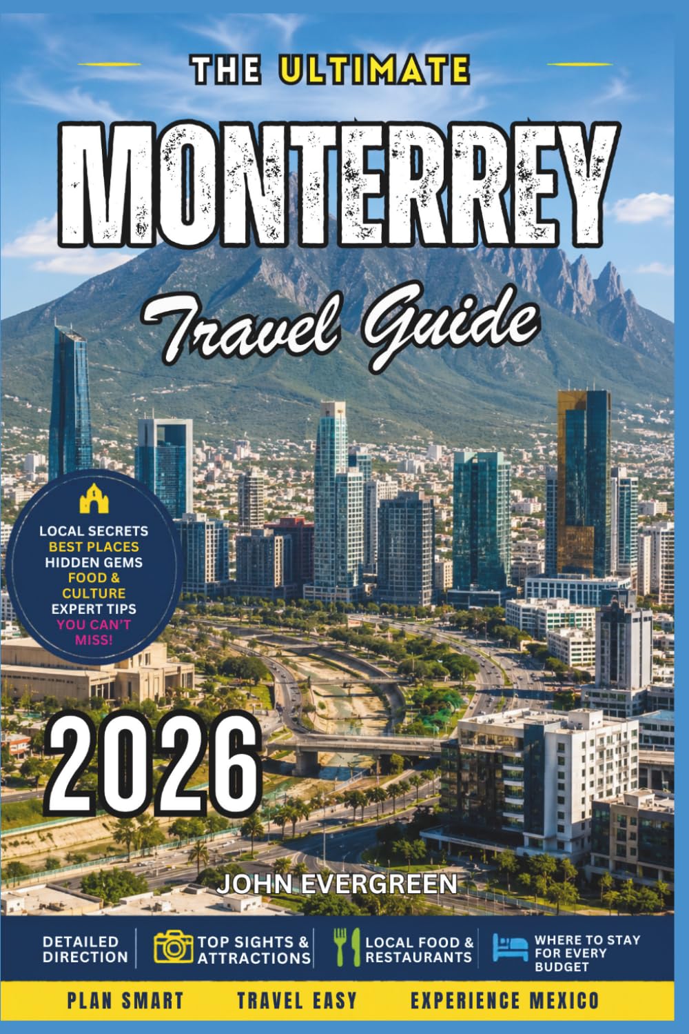 Monterrey Travel Guide 2026: Discover Mountain Views, Urban Attractions, Local Food, Outdoor Adventures, Cultural Sites, Day Trips & Insider Tips for Exploring Northern Mexico