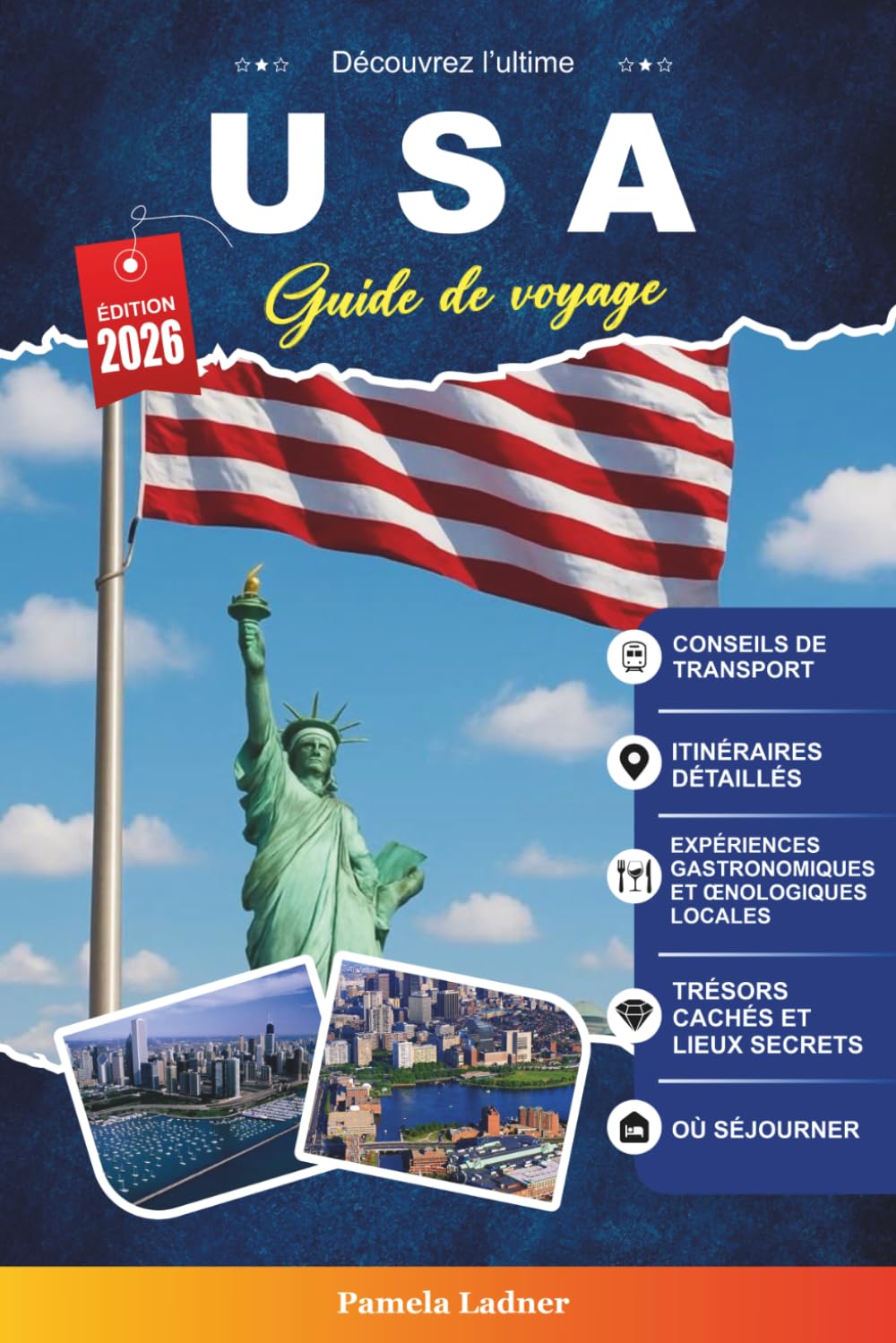 USA GUIDE DE VOYAGE 2027: Un guide pratique pour les visiteurs pour la première fois, Familles, couples et voyageurs en solo