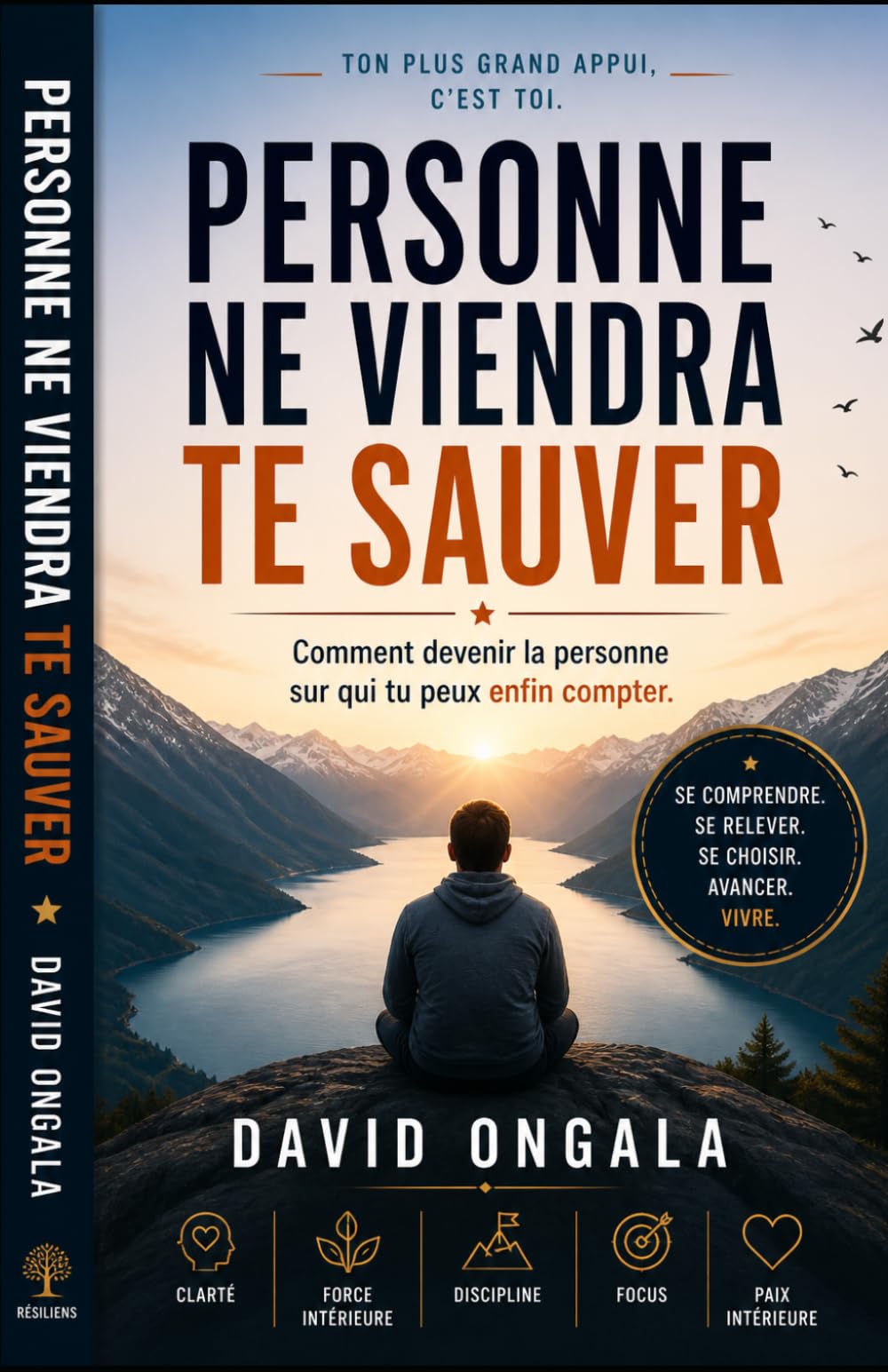 PERSONNE NE VIENDRA TE SAUVER: Comment devenir la personne sur qui tu peux enfin compter