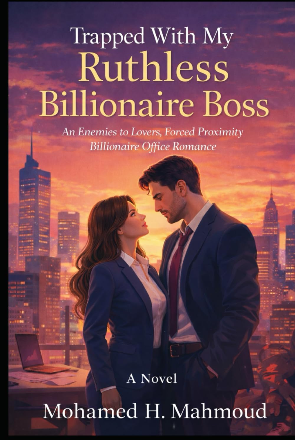 Trapped With My Ruthless Billionaire Boss: An Enemies-to-Lovers, Forced Proximity Billionaire Office Romance (The Ruthless CEO Series)