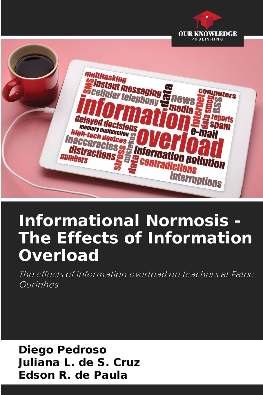 Informational Normosis - The Effects of Information Overload: The effects of information overload on teachers at Fatec Ourinhos