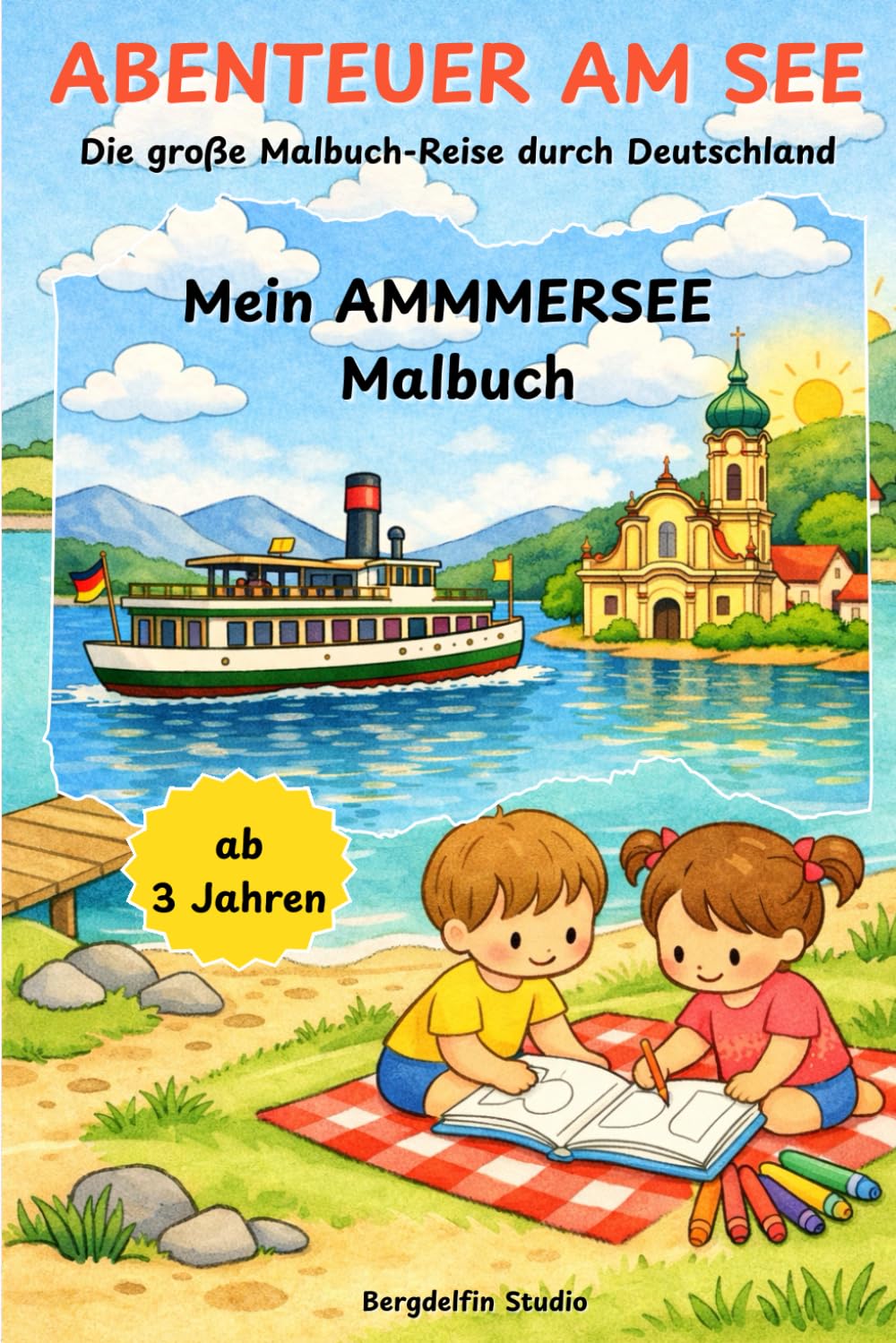 ABENTEUER AM SEE: Mein AMMERSEE Malbuch: Die große Malbuch-Reise durch Deutschland (Abenteuer am See – Die große Malbuch-Reise durch Deutschland)