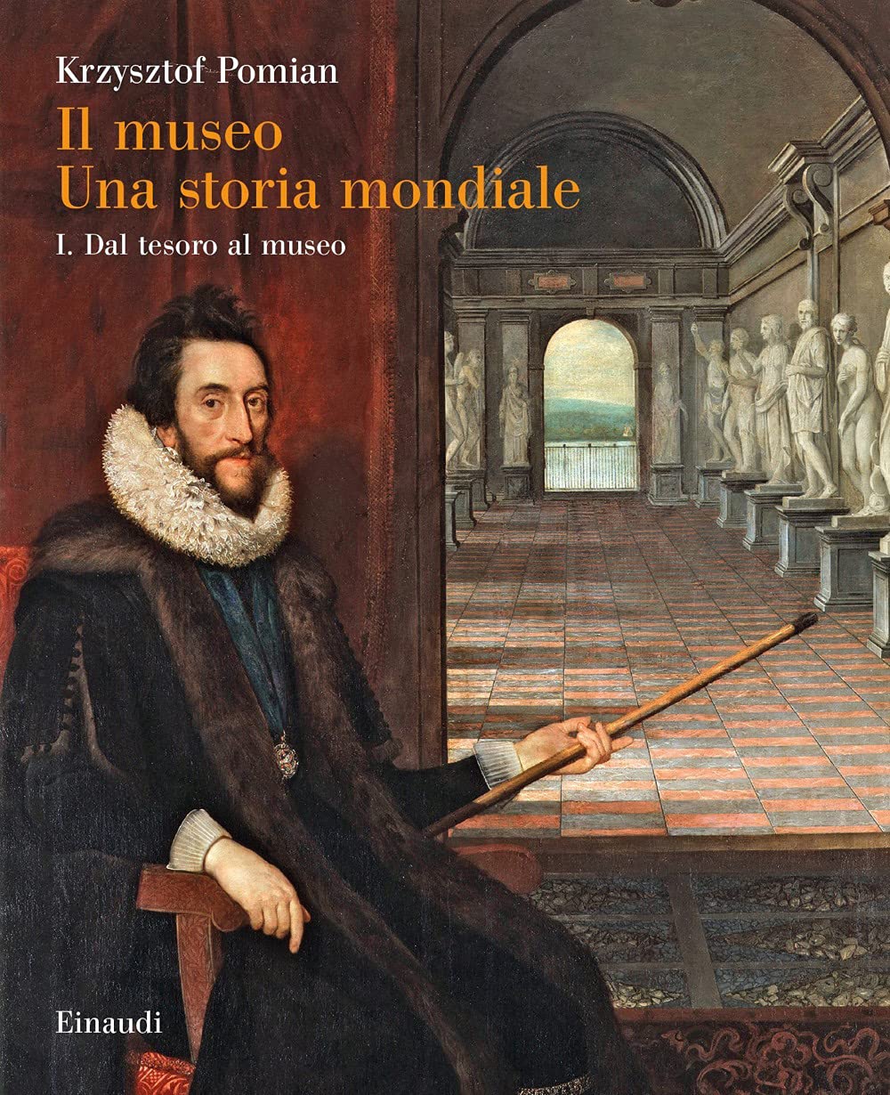 Il Museo. Una Storia Mondiale. Dal Tesoro Al Museo (Vol. 1) - 4