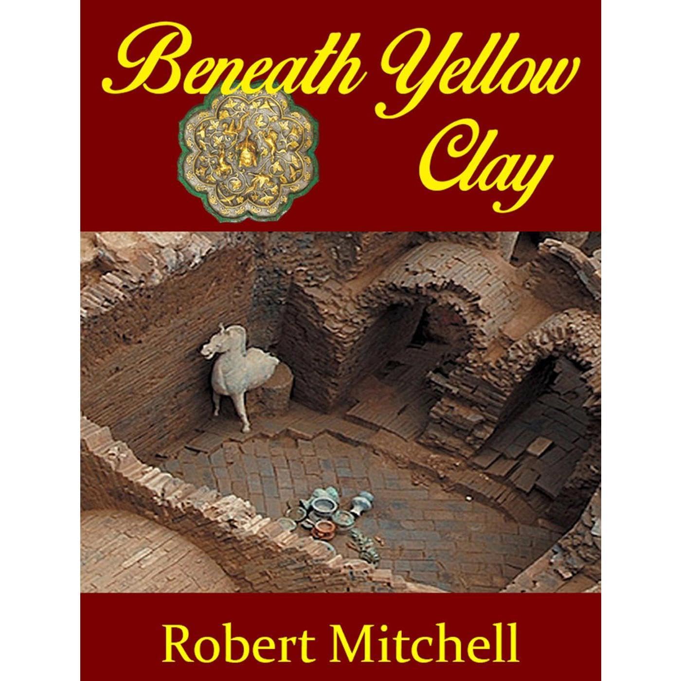 BENEATH YELLOW CLAY