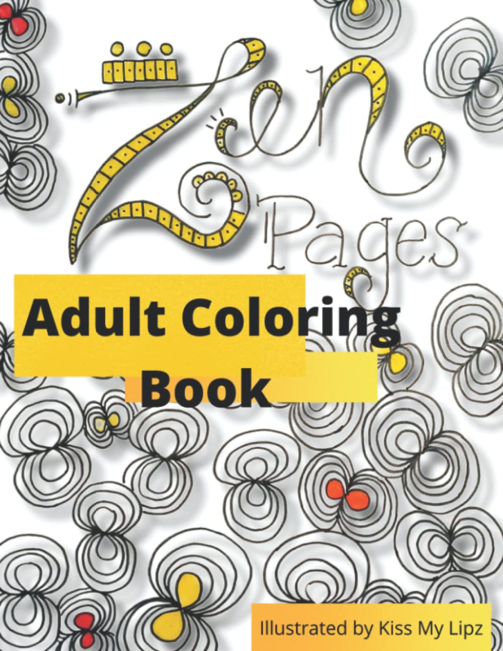Zen Pages Adult Coloring Book: 100 page coloring book with blank pages included for the artist to explore their creativity.