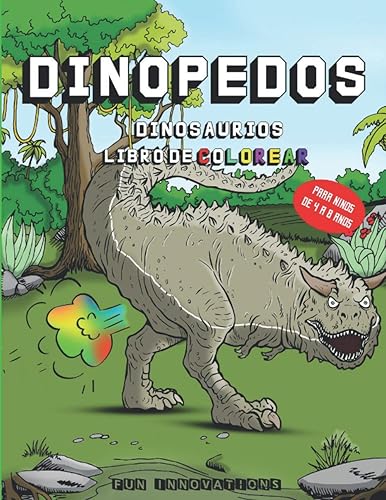 Dinosaurios Libro de Colorear para Niños de 4 a 8 años Dinopedos: Libro de bromas divertidas para niños de dinosaurios