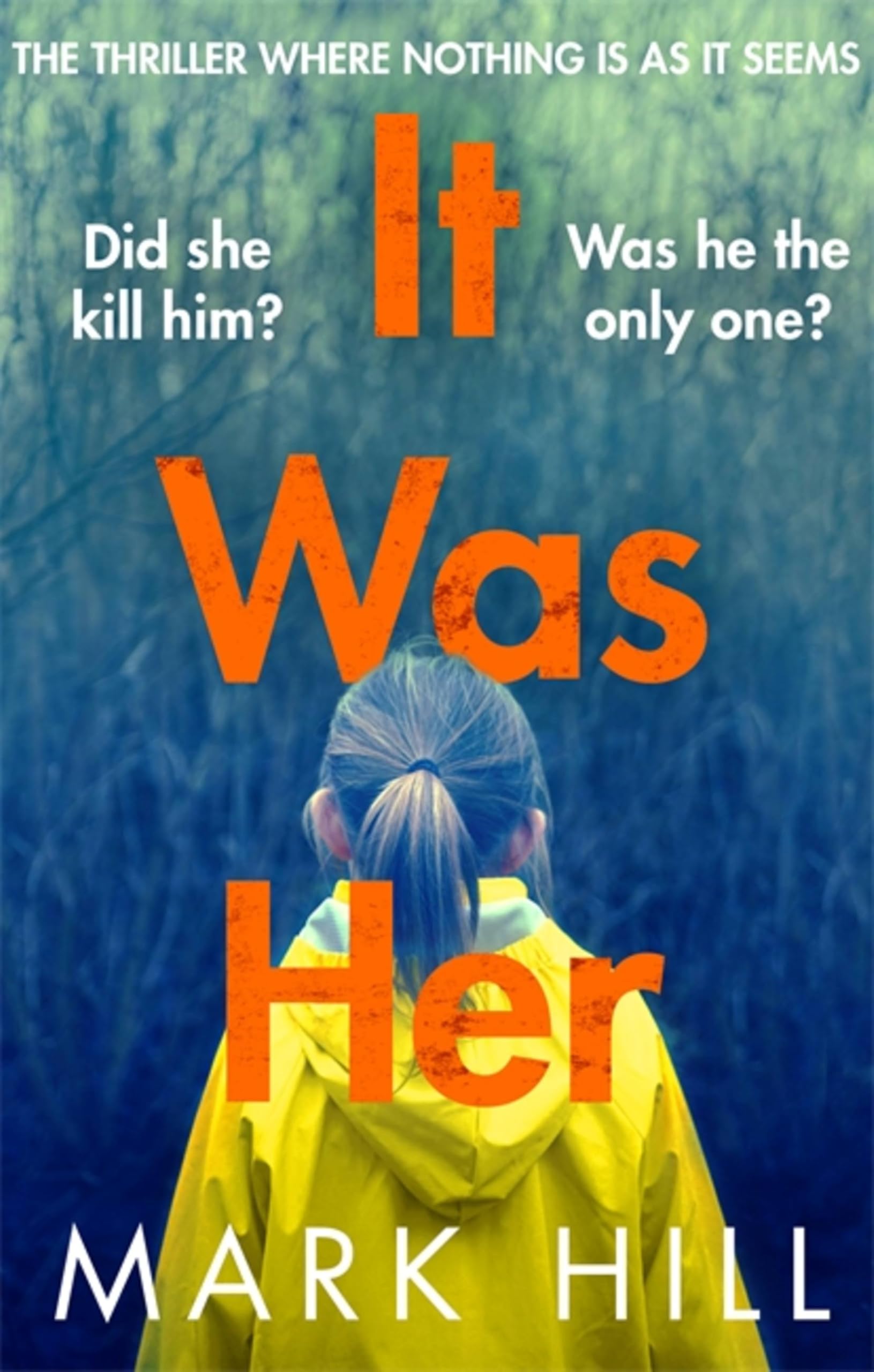 It Was Her by Mark Hill PAPERBACK 9780751563245