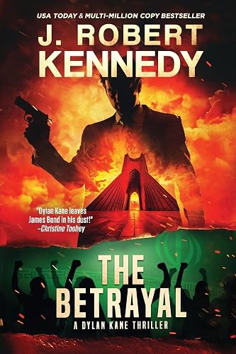 The Betrayal: 15 (The Dylan Kane Thrillers)