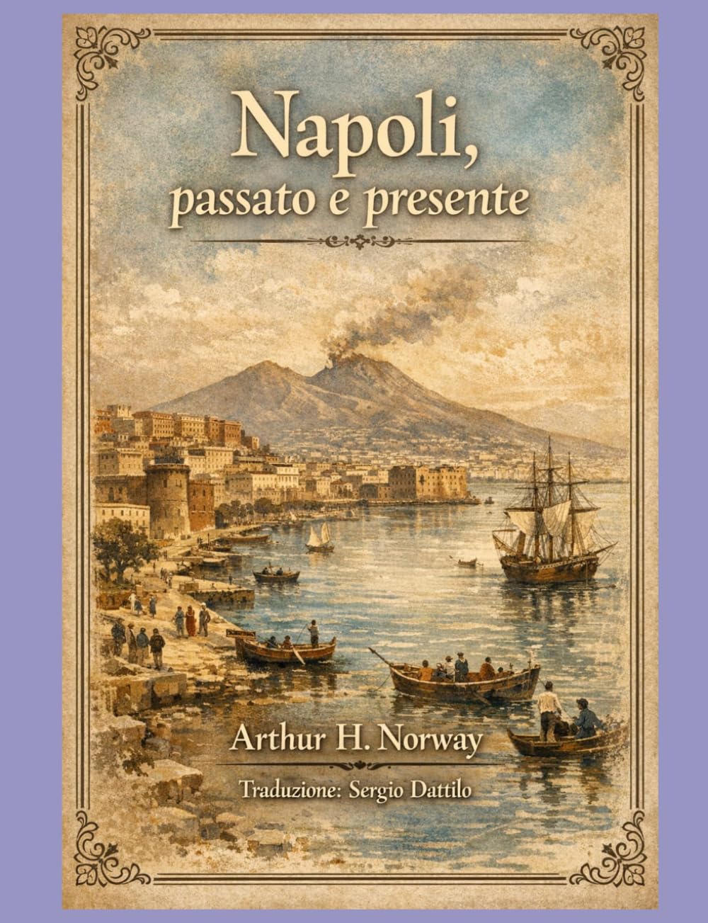 Napoli passato e presente: Naples past and present