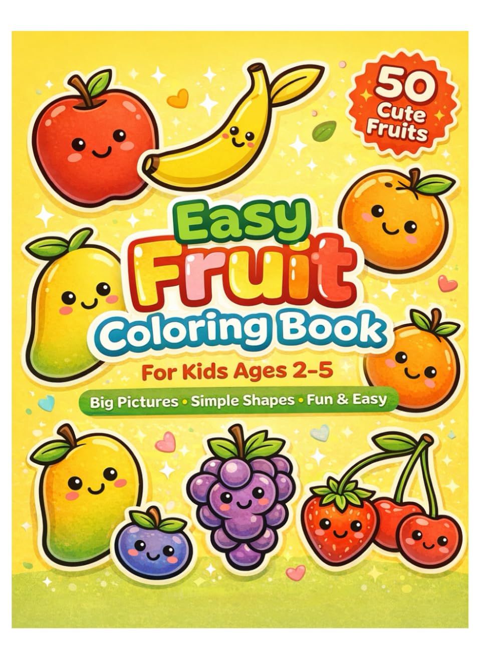 Easy Fruit Coloring Book for Kids Ages 2–5: Big and Simple Fruit Pictures with Thick Lines for Toddlers and Preschool
