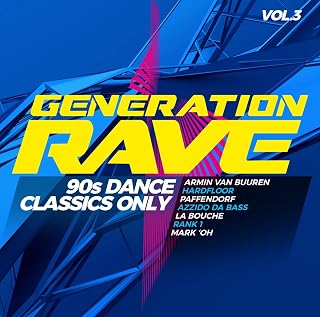 Generation Rave Vol. 3 - 90s Dance Classics Only