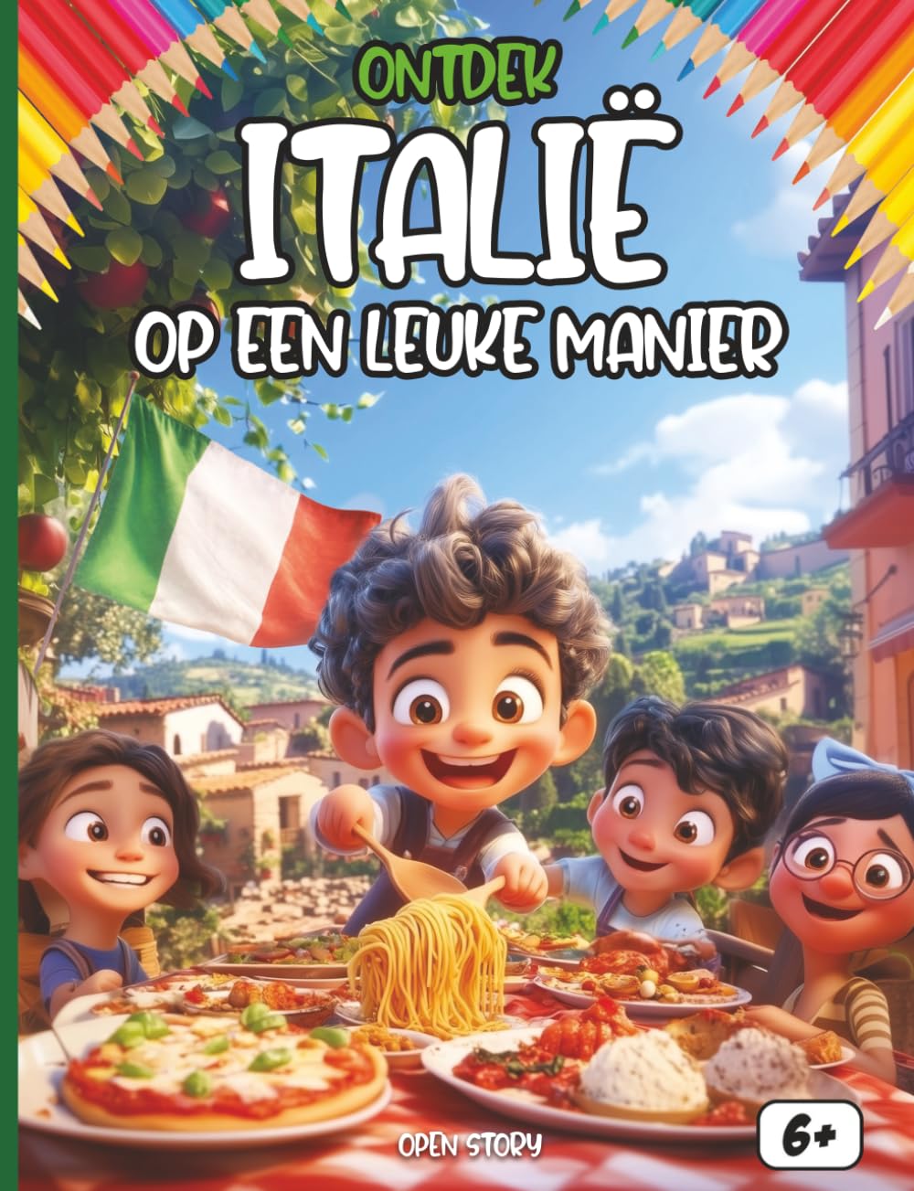 Ontdek Italië op een leuke manier: Een vrolijke reis door het land van pizza, gladiatoren en kunst – Geschiedenis, Feesten, Legendes en Recepten – Met Quiz en Kleurplaten – Vanaf 6 jaar