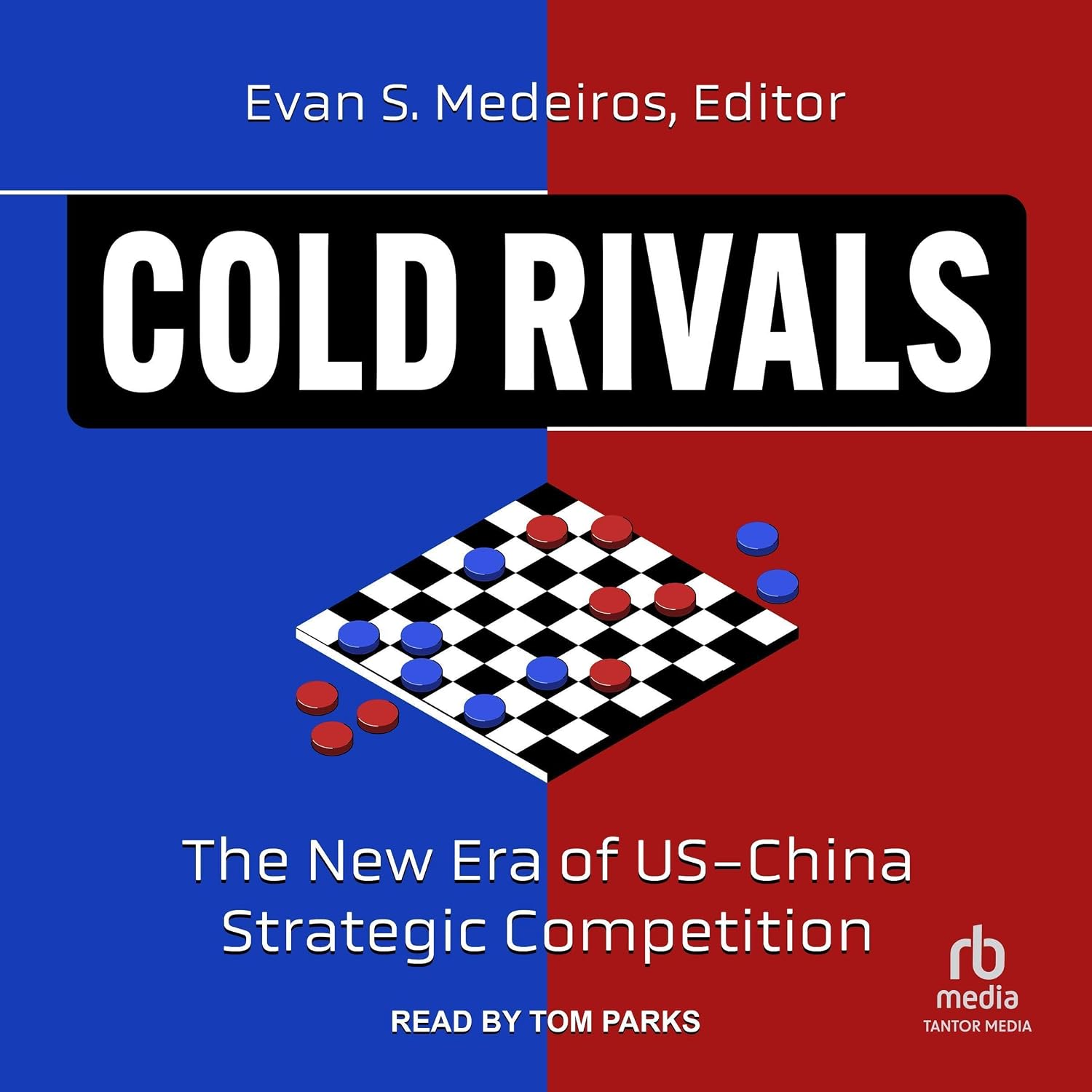 Evan Rival Amazon.com: Cold Rivals: The New Era of US-China Strategic Competition ...