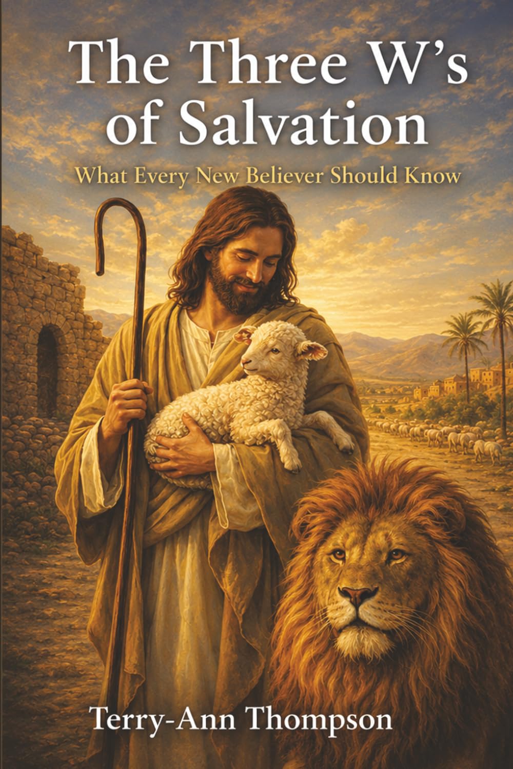 The Three W’s of Salvation What Every New Believer Should Know