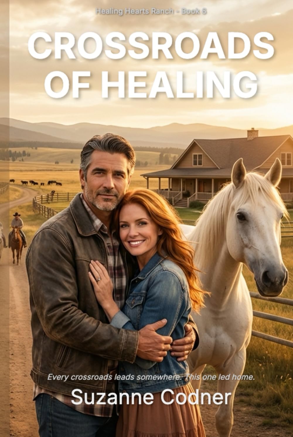 Crossroads of Healing: Healing Hearts Ranch Book 6