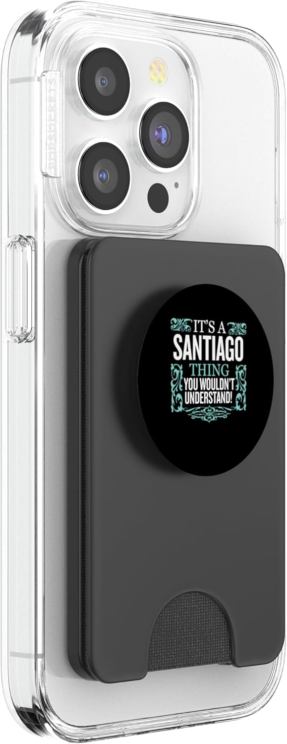 It's Santiago Thing You Wouldn't Understand Funny Men Women PopSockets PopWallet for MagSafe