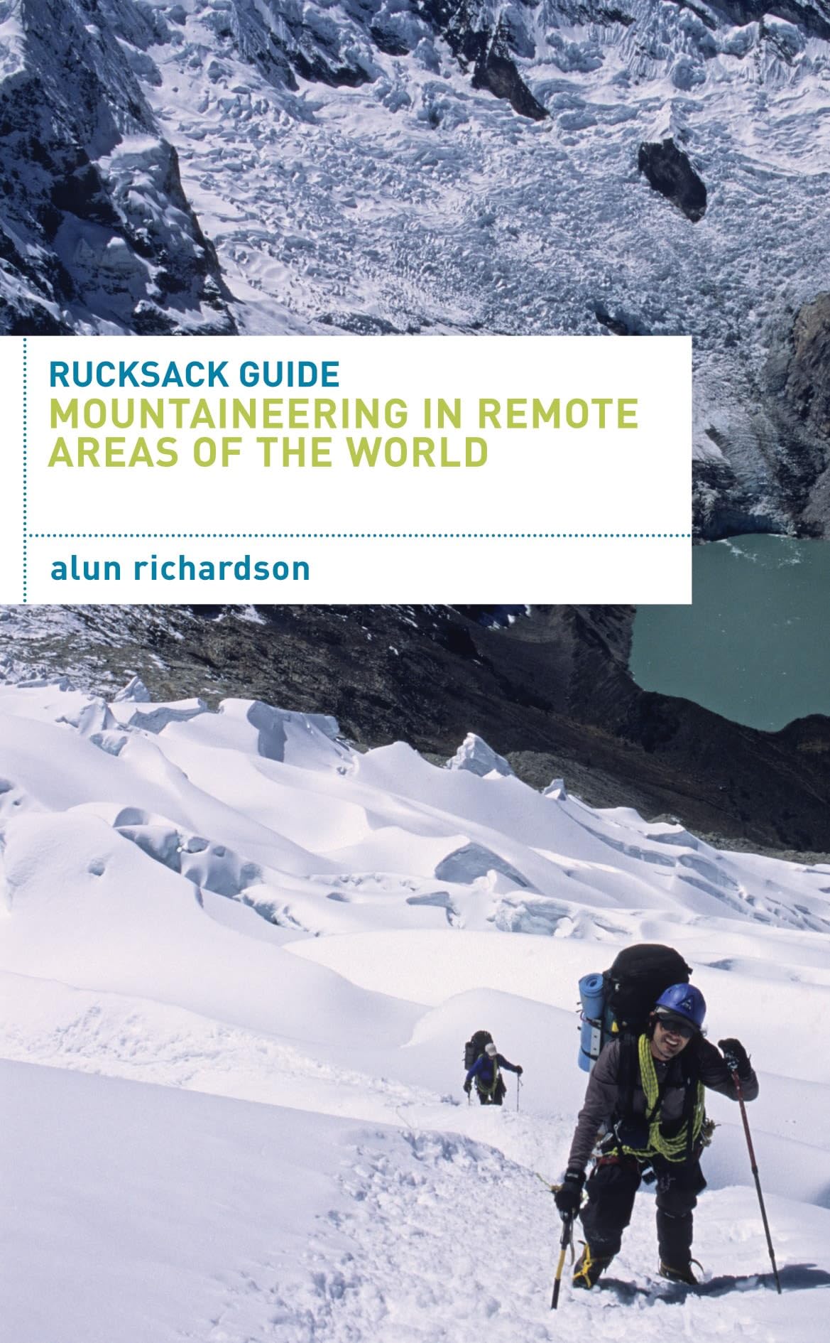 Buy Rucksack Guide - Mountaineering in Remote Areas of the World — BookShops.in
