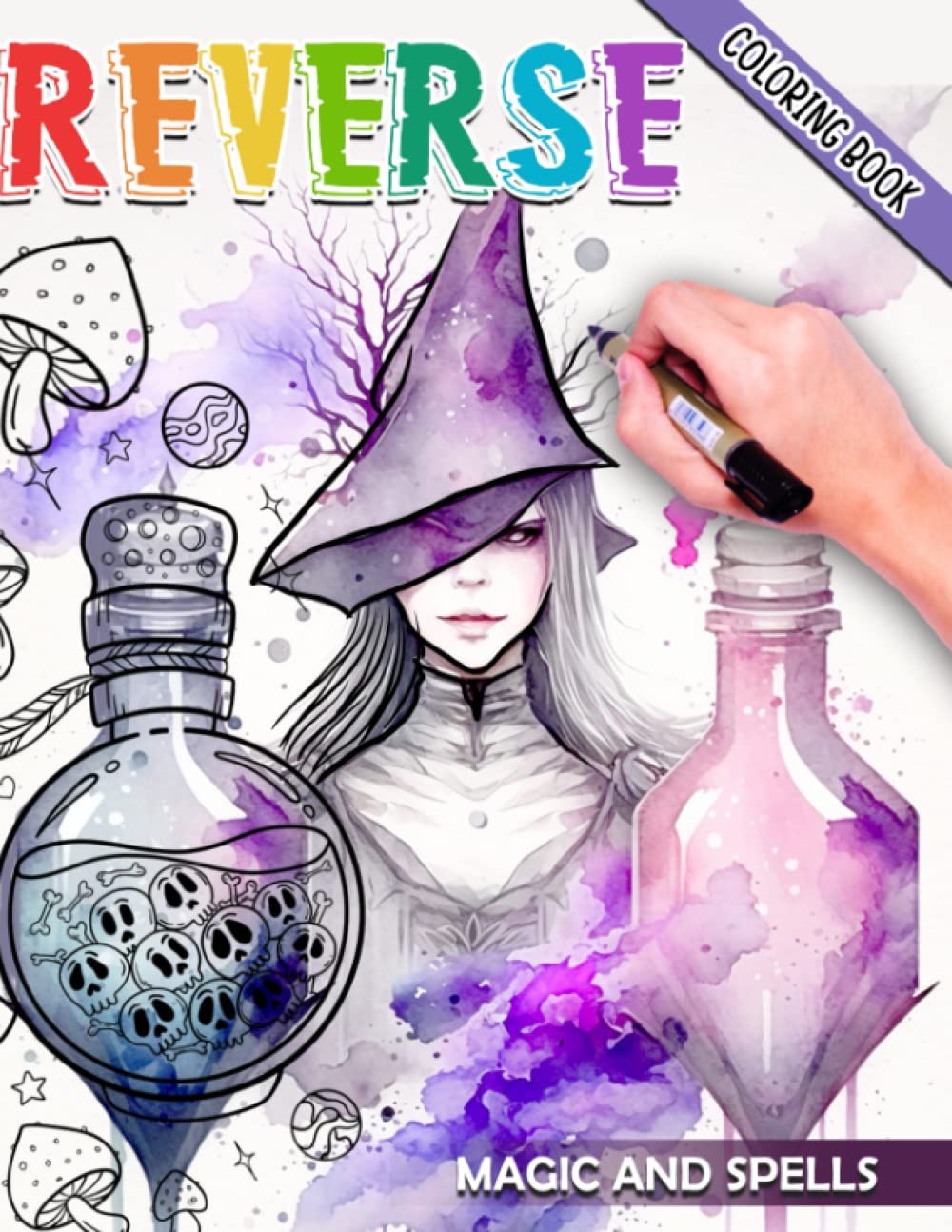 Magic and Spells Reverse Coloring Book: A Magical Twist on the Classic ...
