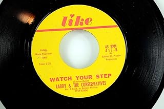 Larry & The Conservatives - Soul 45 RPM Like - Watch Your Step F1
